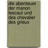 Die Abenteuer der Manon Lescaut und des Chevalier des Grieux by A. Prevost D'Exiles