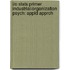 I/O Stats Primer Industrial/Organization Psych: Appld Apprch