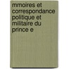 Mmoires Et Correspondance Politique Et Militaire Du Prince E door Eugne De Beauharnais
