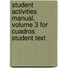 Student Activities Manual, Volume 3 for Cuadros Student Text door Madrigal