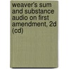 Weaver's Sum And Substance Audio On First Amendment, 2d (cd) by Russell Weaver