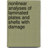 Nonlinear Analyses of Laminated Plates and Shells with Damage door Y.M. Fu