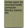 Review Pack for Morrison/Wells' Computer Literacy Basics, 4th by Morrison