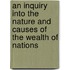 An Inquiry Into The Nature And Causes Of The Wealth Of Nations