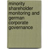 Minority Shareholder Monitoring and German Corporate Governance door Christian Thamm
