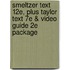 Smeltzer Text 12e, Plus Taylor Text 7e & Video Guide 2e Package