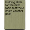 Building Skills For The New Toeic Test/toeic Itests Voucher Pack door Lin Lougheed