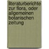 Literaturberichte Zur Flora, Oder Allgemeinen Botanischen Zeitung