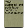 Travel, Sabbatical, and Study Leave Policies in College Libraries door Carolyn Gaskell