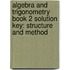 Algebra And Trigonometry Book 2 Solution Key: Structure And Method