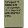 Principles Of Operations Management, Plus Myomlab With Pearson Etext door Jay Heizer