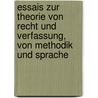 Essais zur Theorie von Recht und Verfassung, von Methodik und Sprache by Friedrich Mller