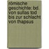 Römische Geschichte: Bd. Von Sullas Tod Bis Zur Schlacht Von Thapsus