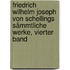 Friedrich Wilhelm Joseph Von Schellings Sämmtliche Werke, Vierter Band