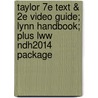 Taylor 7e Text & 2e Video Guide; Lynn Handbook; Plus Lww Ndh2014 Package door Wilkins