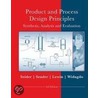 Product And Process Design Principles: Synthesis, Analysis And Evaluation by J.D. Seader
