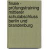 Finale - Prüfungstraining Mittlerer Schulabschluss Berlin und Brandenburg by Peter Delp