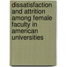 Dissatisfaction and Attrition Among Female Faculty in American Universities door Kimberly E. Scruton