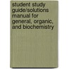 Student Study Guide/solutions Manual for General, Organic, and Biochemistry door Katherine J. Denniston