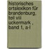 Historisches Ortslexikon Für Brandenburg, Teil Viii Uckermark , Band 1, A-l