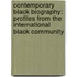 Contemporary Black Biography: Profiles from the International Black Community