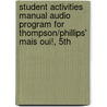 Student Activities Manual Audio Program For Thompson/Phillips' Mais Oui!, 5Th door Elaine Phillips