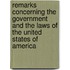 Remarks Concerning The Government And The Laws Of The United States Of America