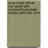 Ccna Icnd2 Official Cert Guide With Myitcertificationlabs Bundle (640-816) V5.9 door Wendell Odom