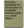 Activities Workbook for Introduction to Computer Science Using C++, Third Edition door Knowlton