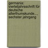 Germania: Vierteljahrsschrift Für Deutsche Alterthumskunde..., Sechster Jahrgang by Adalbert Jeitteles