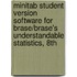 Minitab Student Version Software For Brase/Brase's Understandable Statistics, 8Th