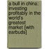 A Bull in China: Investing Profitably in the World's Greatest Market [With Earbuds]