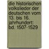 Die Historischen Volkslieder Der Deutschen Vom 13. Bis 16. Jahrhundert: Bd. 1507-1529
