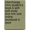 Interchange Intro Student's Book B With Self-study Dvd-rom And Online Workbook B Pack by Jack C. Richards