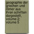 Geographie Der Griechen Und Römer Aus Ihren Schriften Dargestellt, Volume 2; volume 5