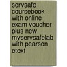 Servsafe Coursebook with Online Exam Voucher Plus New Myservsafelab with Pearson Etext door National Restaurant Association