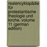 Realencyklopädie Für Protestantische Theologie Und Kirche, Volume 11 (German Edition) door Johann Jakob Herzog