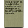 Lextra Deutsch als Fremdsprache Sprachkurs Plus: Anfänger A1-A2. Ausgangssprache Spanisch door Eva Heinrich