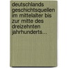 Deutschlands Geschichtsquellen Im Mittelalter Bis Zur Mitte Des Dreizehnten Jahrhunderts... door Wilhelm Wattenbach