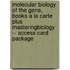 Molecular Biology of the Gene, Books a la Carte Plus Masteringbiology -- Access Card Package