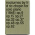 Nocturnes by Fr D Ric Chopin for Solo Piano (1846) Op.9 Op.15 Op.27 Op.32 Op.37 Op.48 Op.55 Op.62