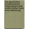 Der Geschichten Schweizerischer Eidgenossenschaft Erster[-fünften Theils Erste Abtheilung] ...... door Johannes Von Muller