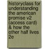 Historyclass for Understanding the American Promise V2 (Access Card) & How the Other Half Lives 2e
