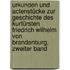 Urkunden und Actenstücke zur Geschichte des Kurfürsten Friedrich Wilhelm von Brandenburg, Zweiter Band