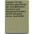 Magazin für die neueste Geschichte der evangelischen Missions-und Bibelgesellschaften. Achter Jahrgang, erstes Quartalheft