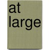 At Large door Arthur Christo Benson
