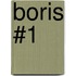 Boris #1