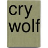 Cry Wolf door S. Breznitz