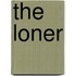 The Loner