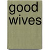 Good Wives by Louisa May Alcott